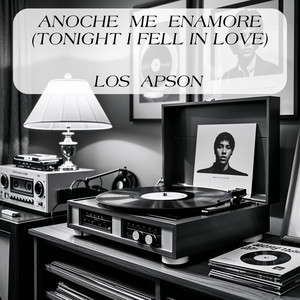 Anoche Me Enamore (Tonight I Fell In Love)