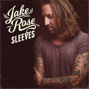 Jake Rose - Sleeves