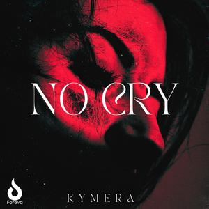 NO CRY (feat. KYMERA)