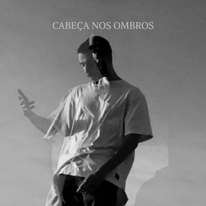 Cabeça Nos Ombros (Explicit)