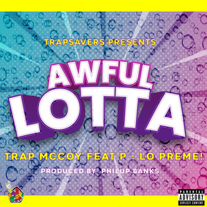 Awful Lotta (Explicit)