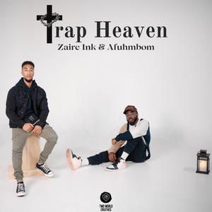 Trap Heaven (feat. Zaire Ink & Afuhmbom)