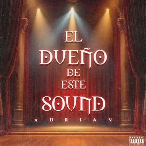 El Dueño De Este Sound (Explicit)