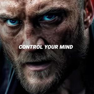 CONTROL YOUR MIND