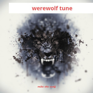 Werewolf Tune (Explicit)