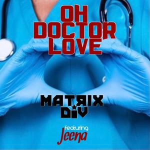 Oh Doctor Love(feat. Jeena)