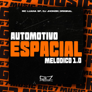 Automotivo Espacial Melodico 1.0 (Explicit)