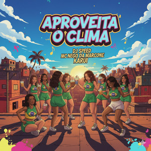 Aproveita O Clima (Explicit)