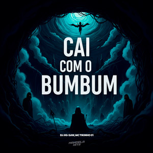 CAI COM O BUMBUM (Explicit)