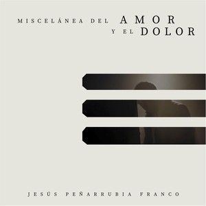 Miscelánea del Amor y el Dolor