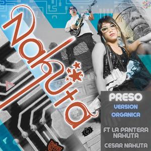 PRESO ORGANICA (feat. LA PANTERA NAHUTA)