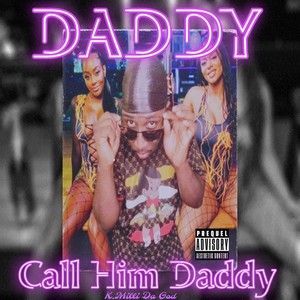 Daddy (Call Him Daddy) [Explicit]