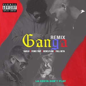 Ganga (La Costa Don't Play Remix) [Explicit]