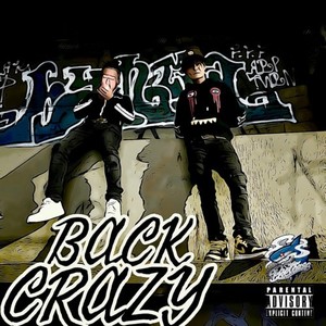 BACK CRAZY (feat. Woo Kid & ATLAS) (Explicit)