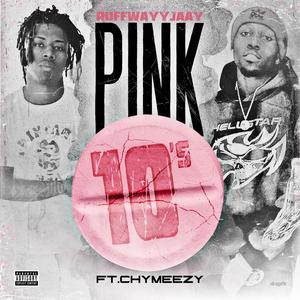 Pink 10s (feat. Chymeezy) (Explicit)