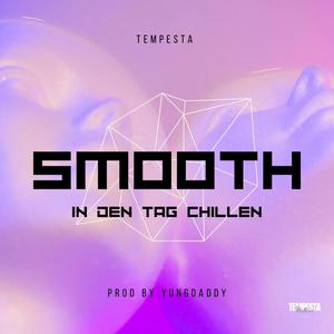 Smooth in den Tag chillen (Explicit)