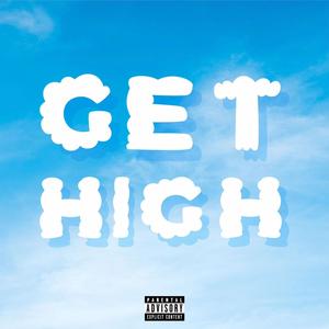 Get High (Explicit)