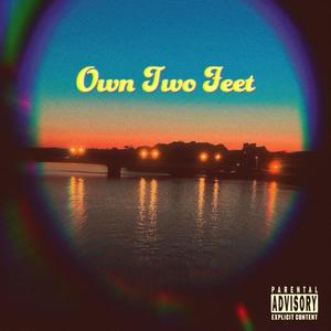 Own Two Feet (Explicit)