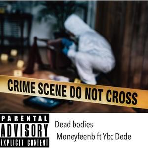 Dead bodies (feat. Moneyfeenb) [Explicit]