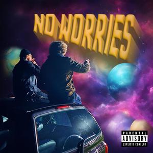 No Worries (feat. Yoast) [Explicit]