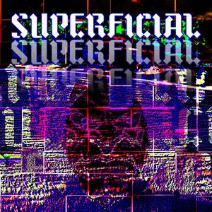 Superficial (feat. Merui) (Explicit)