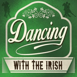 Dancing with the Irish