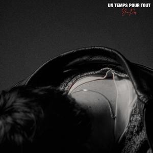 Un temps pour tout (Explicit)