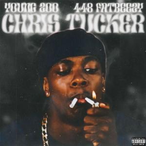 Chris Tucker (feat. 448 Fatbeezy) [Explicit]