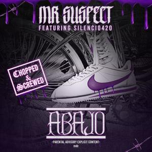 Abajo (feat. Silencio420) [Chopped & Screwed]