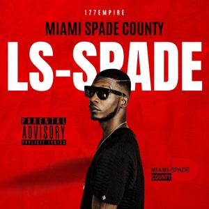 LS-Spade IS Here! (feat. Larry Dogg) (Explicit)