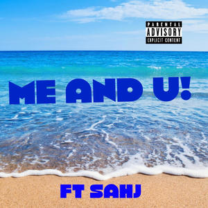 Me and You (feat. SahJ) [Explicit]