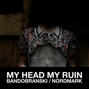 My Head My Ruin