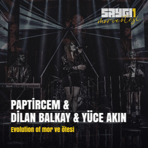 Evolution Of mor ve ötesi (Saygi1)