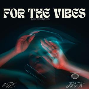 for the vibes (feat. mike mal)