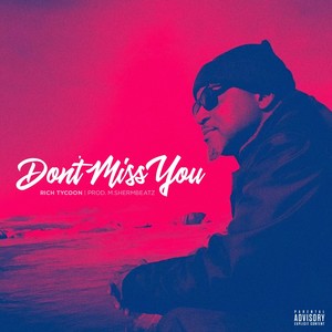 Don't Miss You (Explicit)