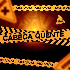 Cabeça Quente (feat. MC Vvm & DJ Caio Plotz)