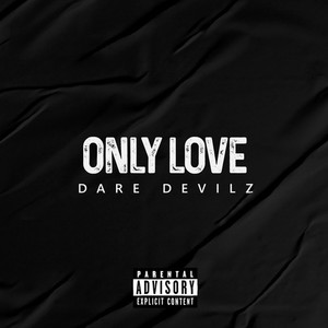 Only Love (Explicit)