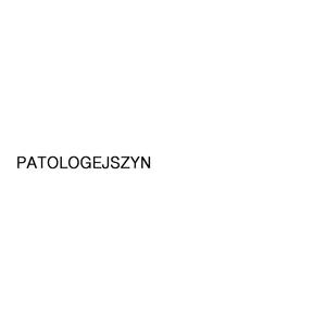 Patologejszyn (Explicit)