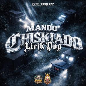 MANDO CHISKIADO (Explicit)