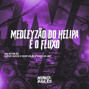 Medleyzão do Helipa É o Fluxo