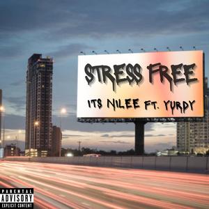 Stress Free (feat. Yurdy) (Explicit)
