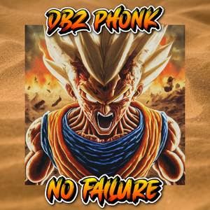 NO FAILURE DBZ PHONK