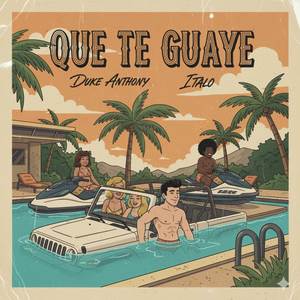 QUE TE GUAYE