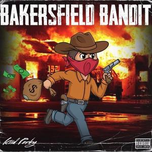 Bakersfield Bandit (Explicit)