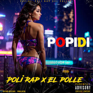 Popidi (feat. Poli rap en la casa & El Polle)