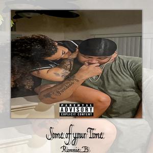 Some Of Your Time (Explicit)