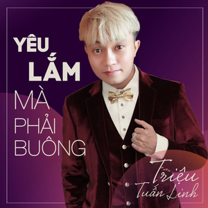 Yêu Lắm Mà Phải Buông