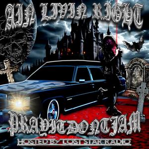 AIN LIVIN RIGHT (feat. PRAYITDONTJAM) (Explicit)