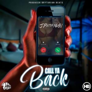 Call Ya Back(feat. J-Petta Man & Brytarian) (Explicit)