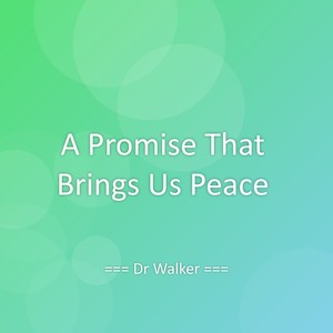 A Promise That Brings Us Peace